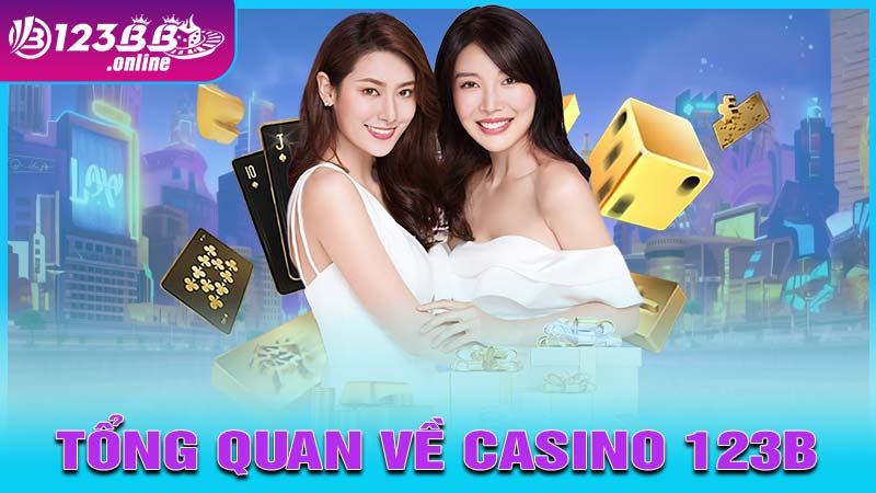 Tổng Quan Về Casino 123b